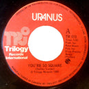 Uranus (15) - Youre So Square (45-Tours Usagé)