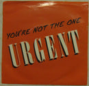 Urgent - Youre Not The One (45-Tours Usagé)