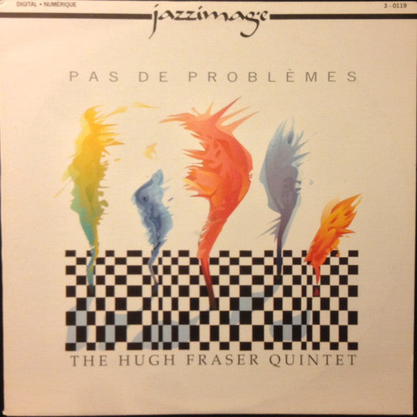 The Hugh Fraser Quintet - Pas De Problemes (Vinyle Usagé)