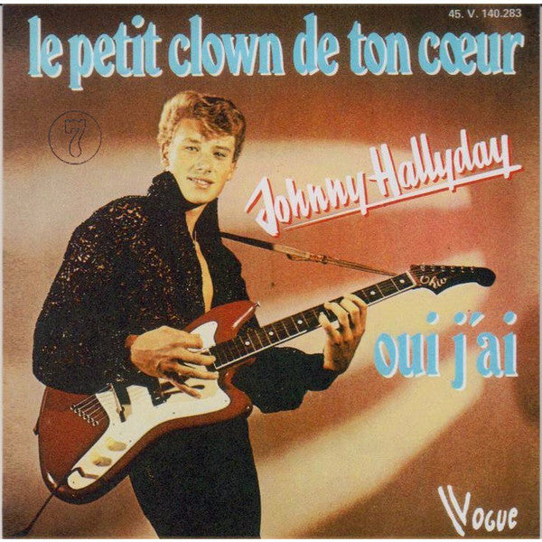 Johnny Hallyday - Le Petit Clown De Ton Coeur / Oui Jai (45-Tours Usagé)