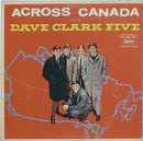 Dave Clark Five - Across Canada with the Dave Clark Five (Vinyle Usagé)