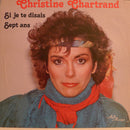 Christine Chartrand - Si Je Te Disais (45-Tours Usagé)