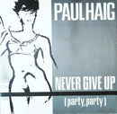 Paul Haig - Never Give Up (Party Party) (Vinyle Usagé)