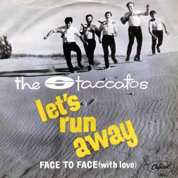 The Staccatos (3) - Lets Run Away / Face To Face (with Love) (45-Tours Usagé)