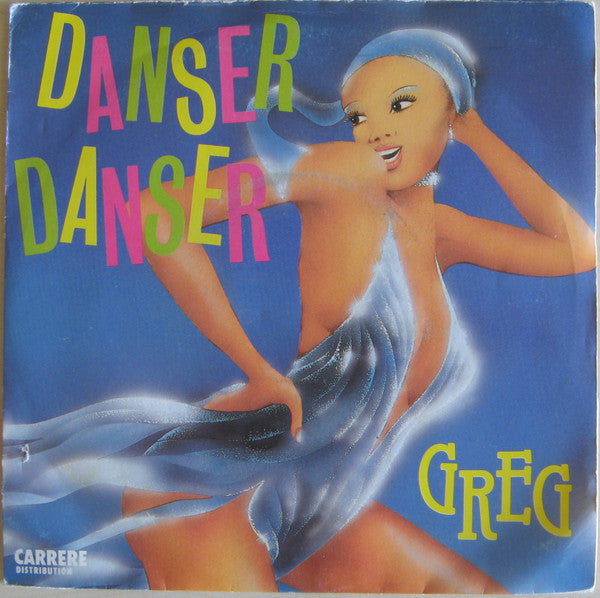 Greg Creantor - Danser Danser (45-Tours Usagé)