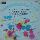 Skyliners - Les Succes du Jour a la Guitare (Vinyle Usagé)