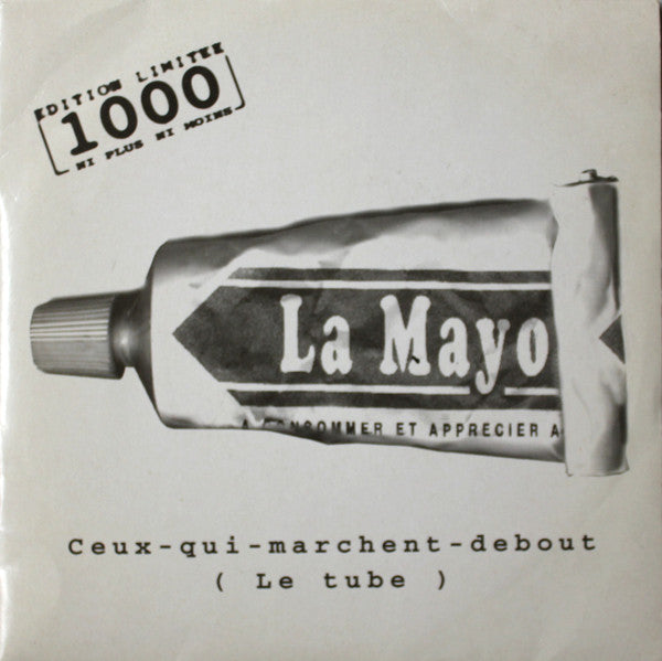 Ceux Qui Marchent Debout - La Mayonnaise (45-Tours Usagé)