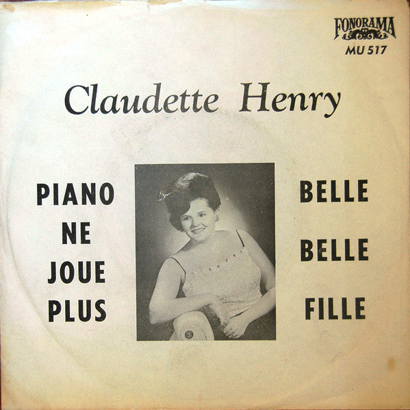 Claudette Henry - Piano Ne Joue Plus / Belle Belle Fille (45-Tours Usagé)
