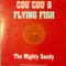 Mighty Sandy - Cou Cou and Flying Fish (Vinyle Usagé)