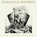 Christian Mistress - To Your Death (Vinyle Neuf)