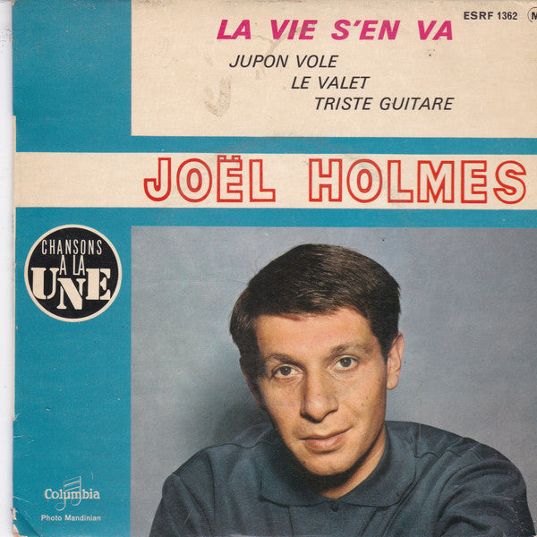 Joel Holmes - La Vie Sen Va (45-Tours Usagé)