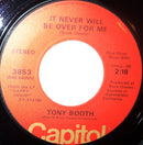Tony Booth - It Never Will Be Over For Me (45-Tours Usagé)