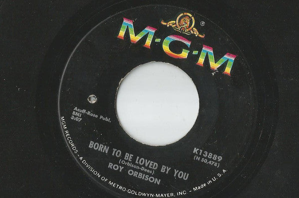 Roy Orbison - Born To Be Loved By You (45-Tours Usagé)