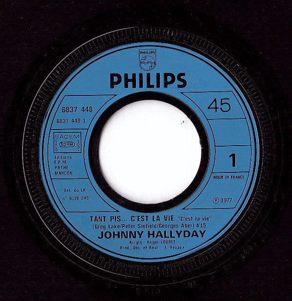 Johnny Hallyday - Tant Pis Cest La Vie / Les Filles Du Paradis (45-Tours Usagé)
