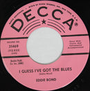 Eddie Bond - I Guess Ive Got The Blues (45-Tours Usagé)