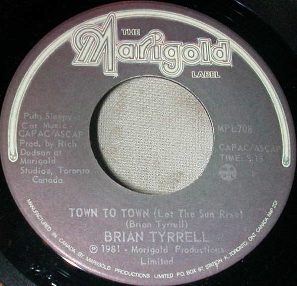 Brian Tyrrell - Town To Town (let The Sun Rise) (45-Tours Usagé)