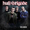 Bull Brigade - Vita Liberta (Vinyle Neuf)