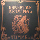 Orkestar Kriminal - Tummel (Vinyle Neuf)