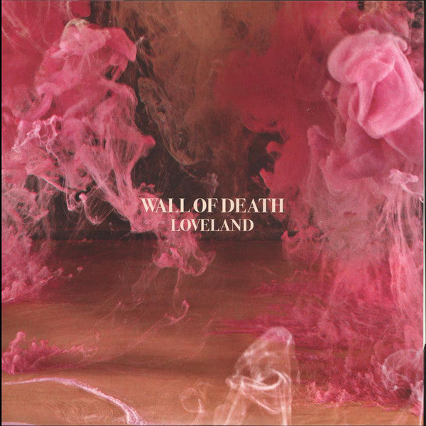 Wall Of Death - Loveland (Vinyle Neuf)