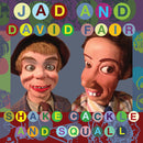 Jad and David Fair - Shake Cackle and Squall (Vinyle Neuf)