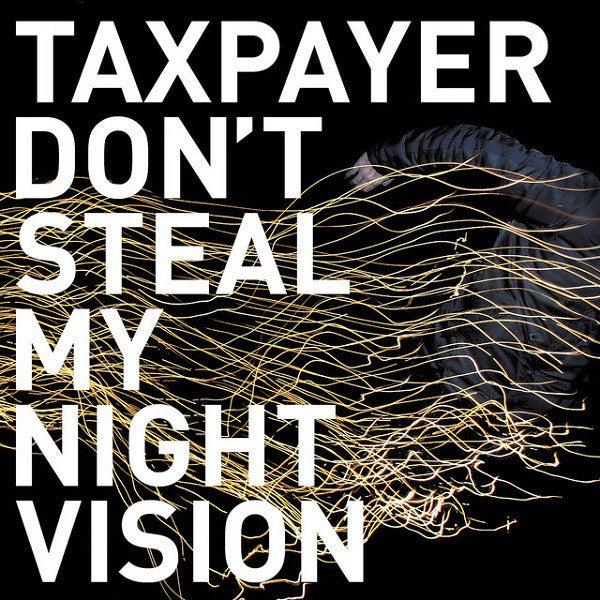 Taxpayer - Dont Steal My Night Vision (CD Usagé)