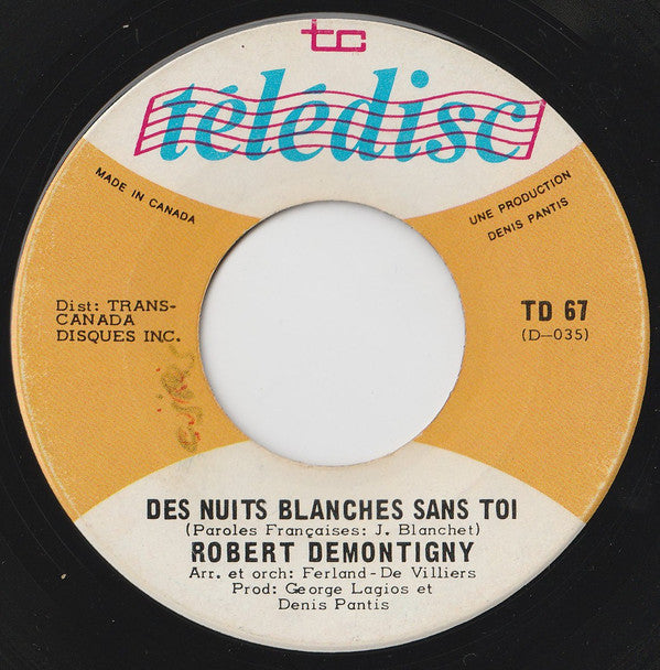 Robert Demontigny - Des Nuits Blanches Sans Toi / Les Bicyclettes De Belsize (45-Tours Usagé)