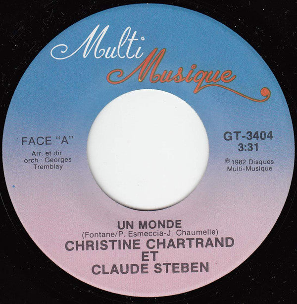 Christine Chartrand Et Claude Steben - Un Monde (45-Tours Usagé)