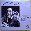 Grand-Pere Cailloux - Ecoute Mon Ami(e) (Vinyle Usagé)