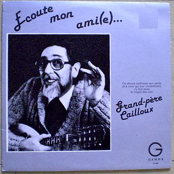 Grand-Pere Cailloux - Ecoute Mon Ami(e) (Vinyle Usagé)