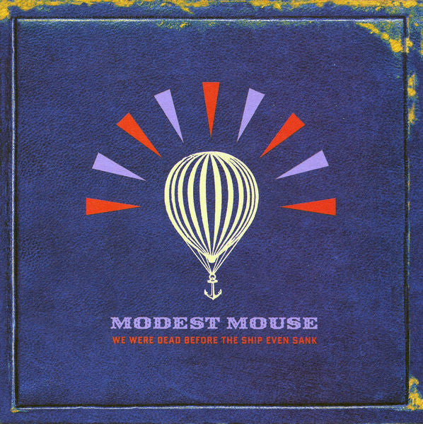 Modest Mouse - We Were Dead Before the Ship Even Sank (CD Usagé)