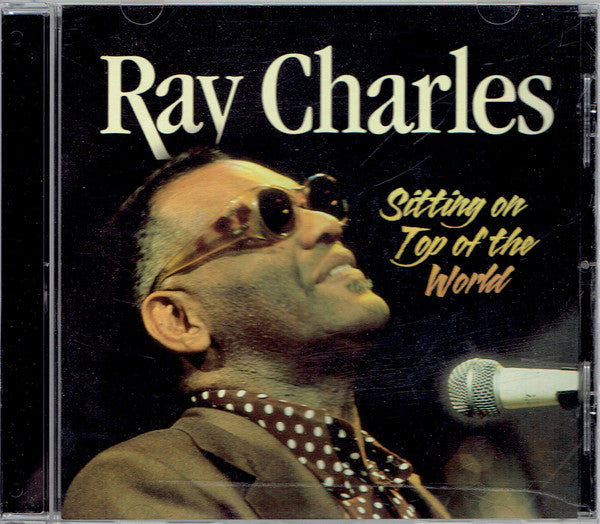 Ray Charles - Sitting On Top Of The World (CD Usagé)