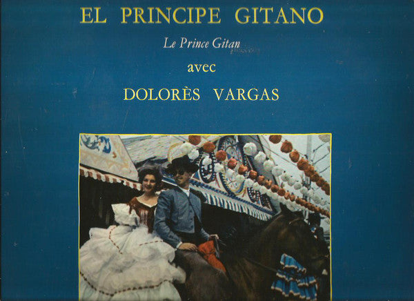 Principe Gitano / Dolores Vargas Orquesta Montilla - El Principe Gitano le Prince Gitan Avec Dolores Vargas (Vinyle Usagé)