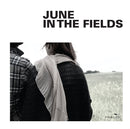 June In the Fields - June In the Fields (Vinyle Neuf)