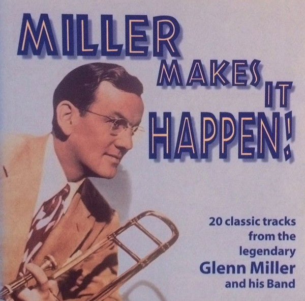 Glenn Miller - Miller Makes It Happen (CD Usagé)