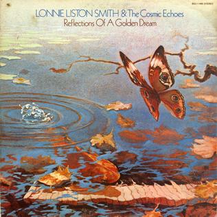 Lonnie Liston Smith And The Cosmic Echoes - Reflections Of A Golden Dream (Vinyle Neuf)