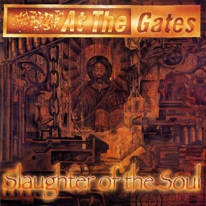 At The Gates - Slaughter Of The Soul (Vinyle Neuf)