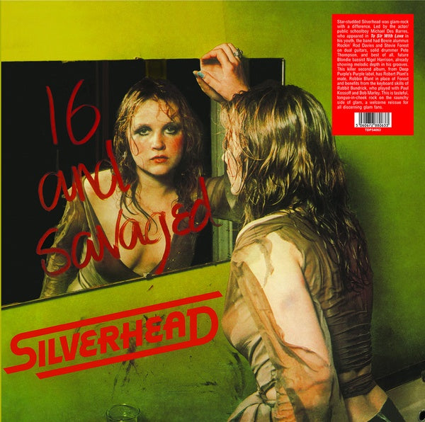 Silverhead - 16 And Savaged (Vinyle Neuf)