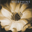 Morphine - The Night (Vinyle Neuf)