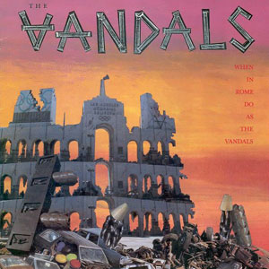 Vandals - When In Rome Do As The Vandals (Vinyle Neuf)