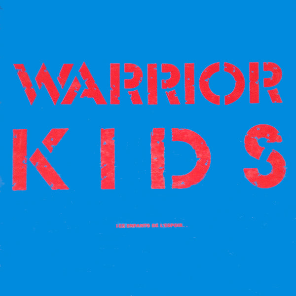 Warrior Kids - Les Enfants De LEspoir (Vinyle Neuf)