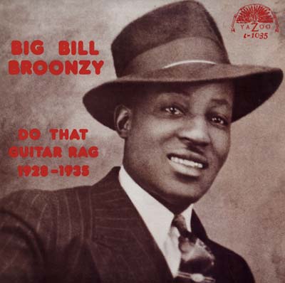 Big Bill Broonzy - Do That Guitar Rag 1928-1935 (Vinyle Neuf)