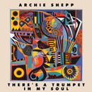 Archie Shepp - Theres A Trumpet In My Soul (Vinyle Neuf)