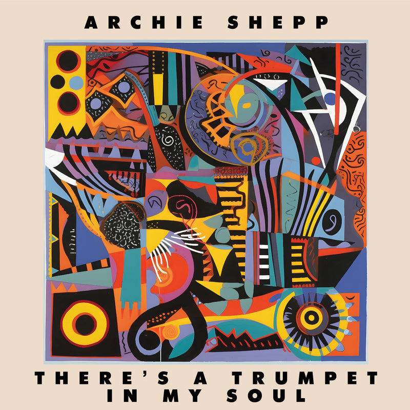 Archie Shepp - Theres A Trumpet In My Soul (Vinyle Neuf)