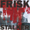 Frisk - Stalker (Vinyle Neuf)