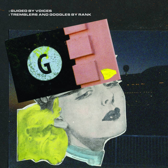 Guided By Voices - Tremblers And Goggles By Rank (Vinyle Neuf)