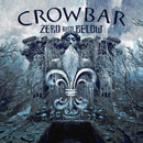 Crowbar - Zero And Below (Indie) (Vinyle Neuf)