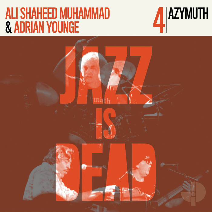 Adrian Younge / Ali Shaheed Muhammad / Azymuth - Jazz Is Dead 4: Azymuth (Vinyle Neuf)