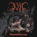 Evil - Possessed By Evil (Vinyle Neuf)