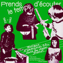 Various - Prends Le Temps D Ecouter: Tape Music Sound Experiments And Free Folk Songs By Children From Freinet Classes 1962-1982 (Vinyle Neuf)