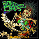 Boneless Ones - Back To The Grind (Vinyle Neuf)